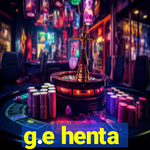 g.e henta